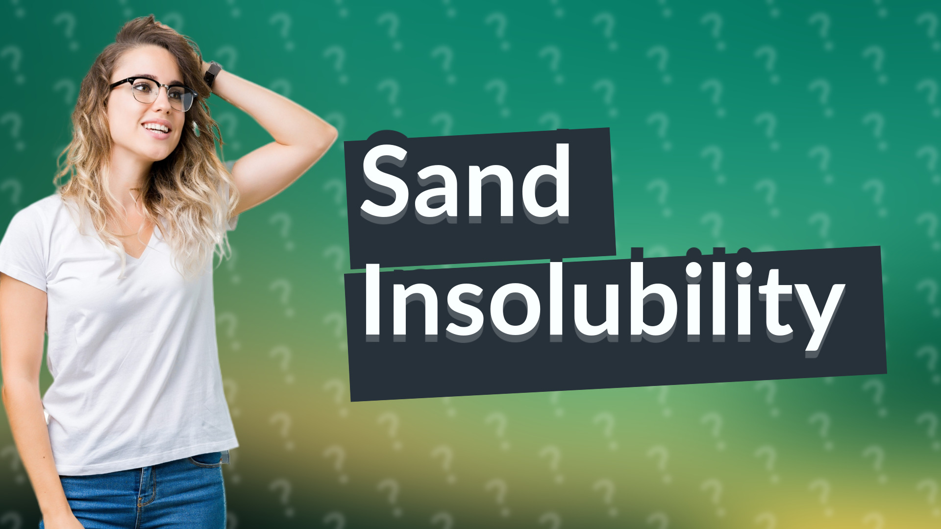 Sand Insolubility
