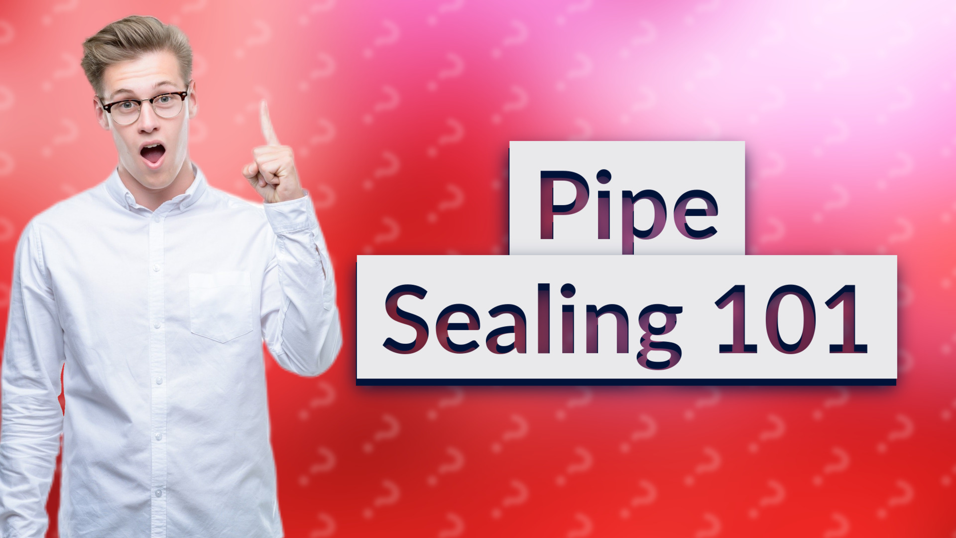 Pipe Sealing 101