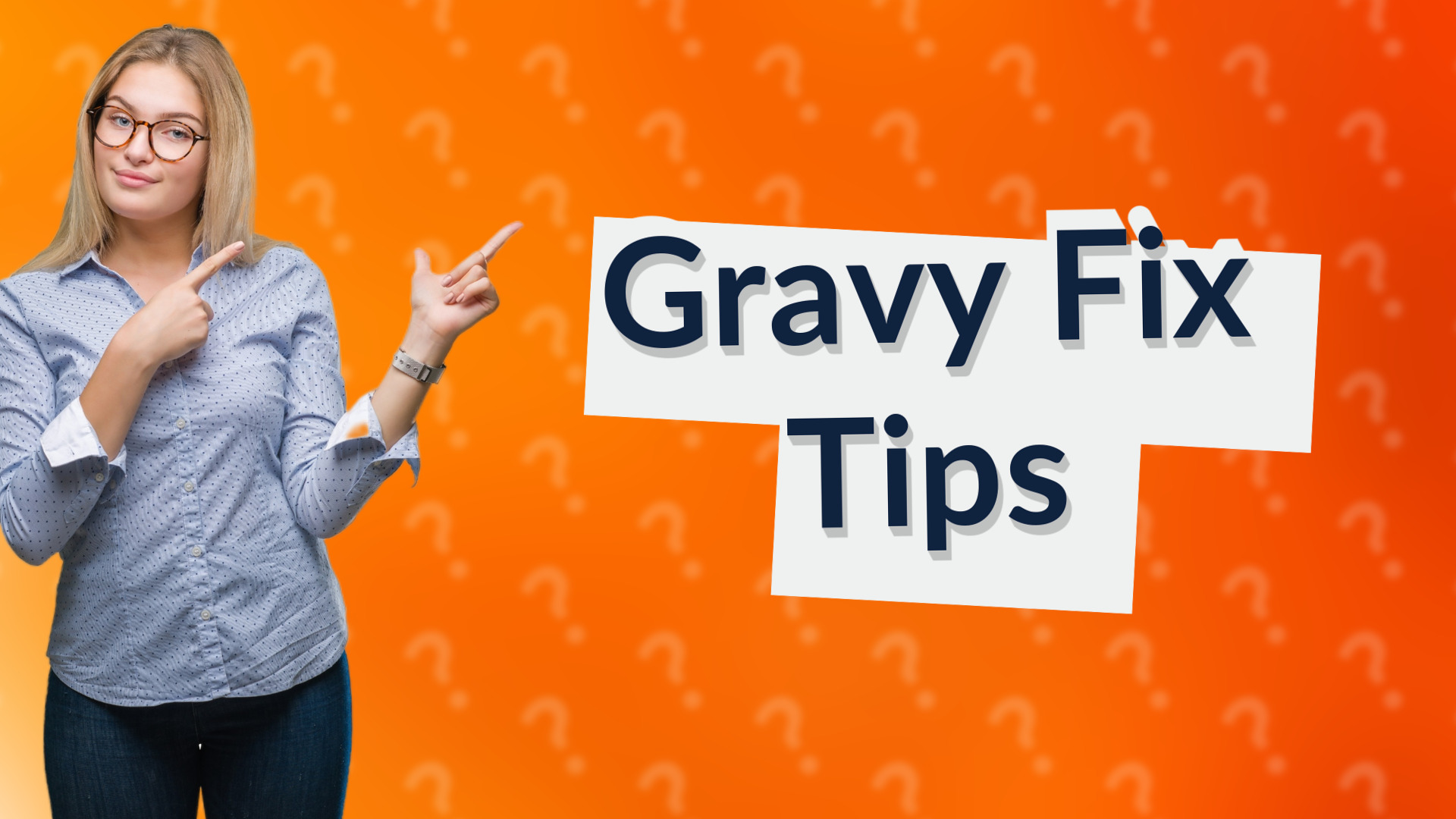 Gravy Fix Tips