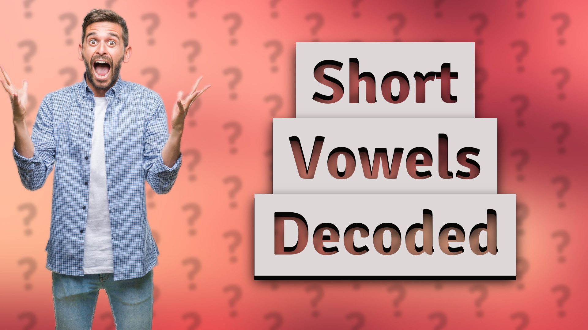 Short Vowels Decoded