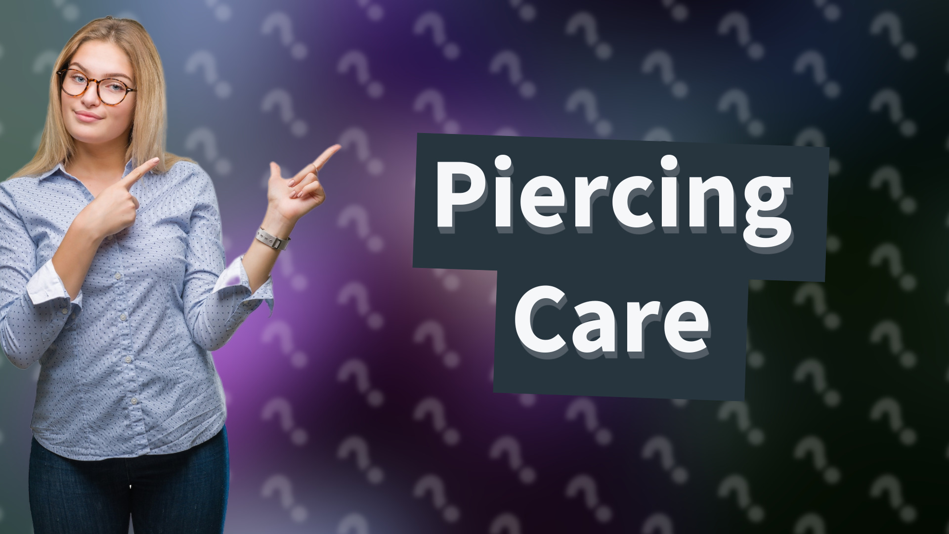 Piercing Care