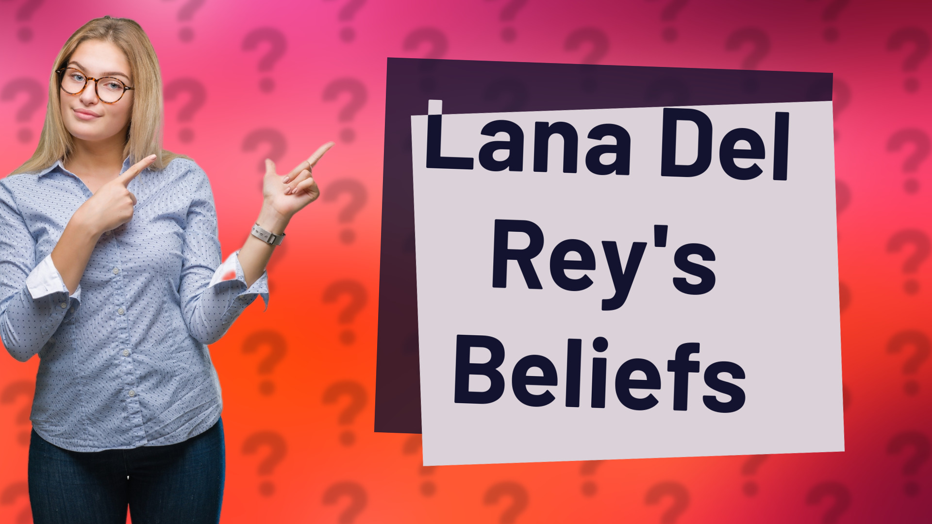 Lana Del Rey's Beliefs