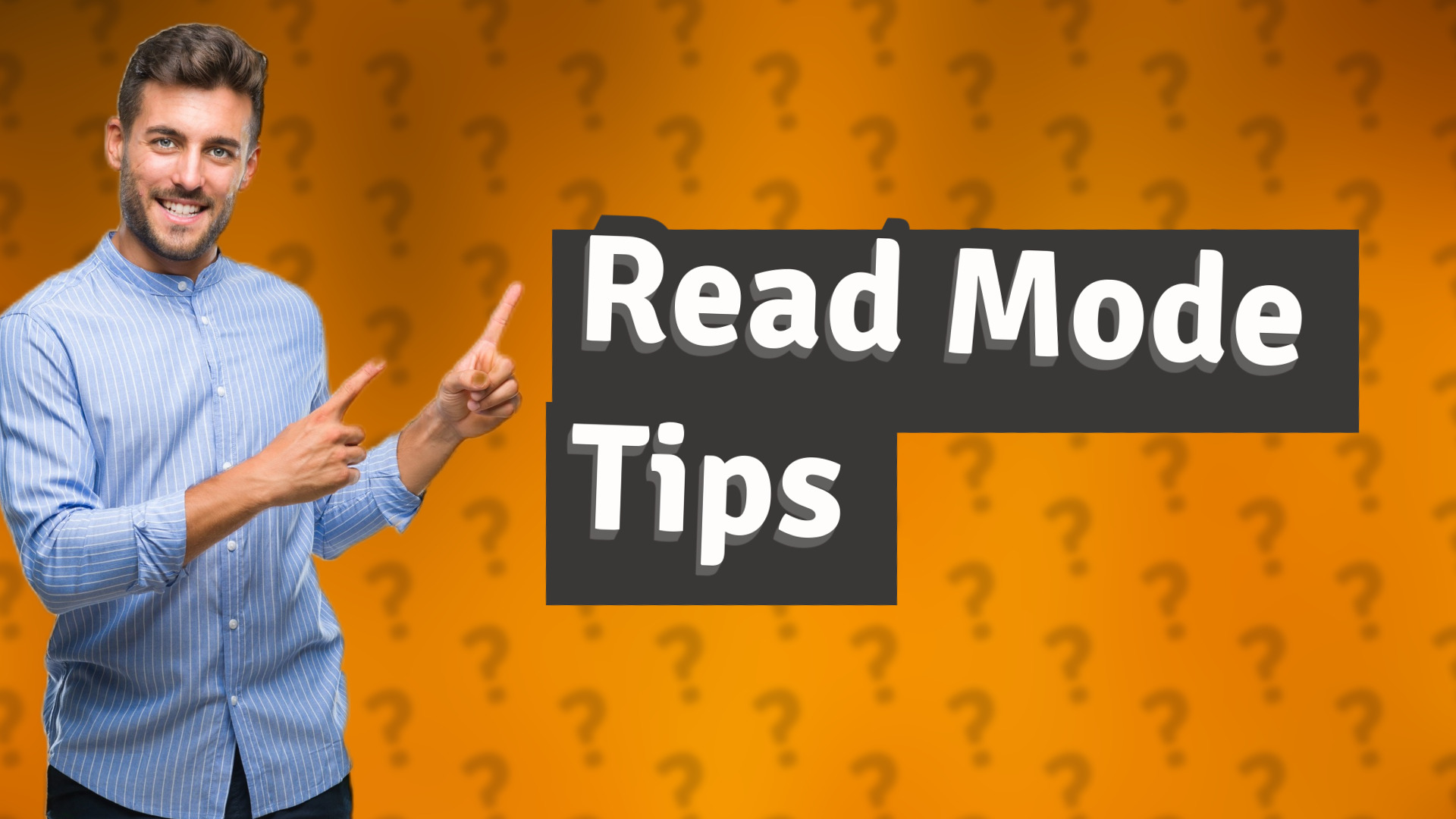 Read Mode Tips