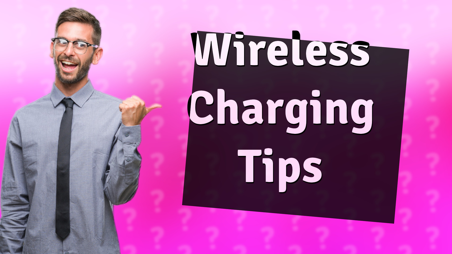 Wireless Charging Tips
