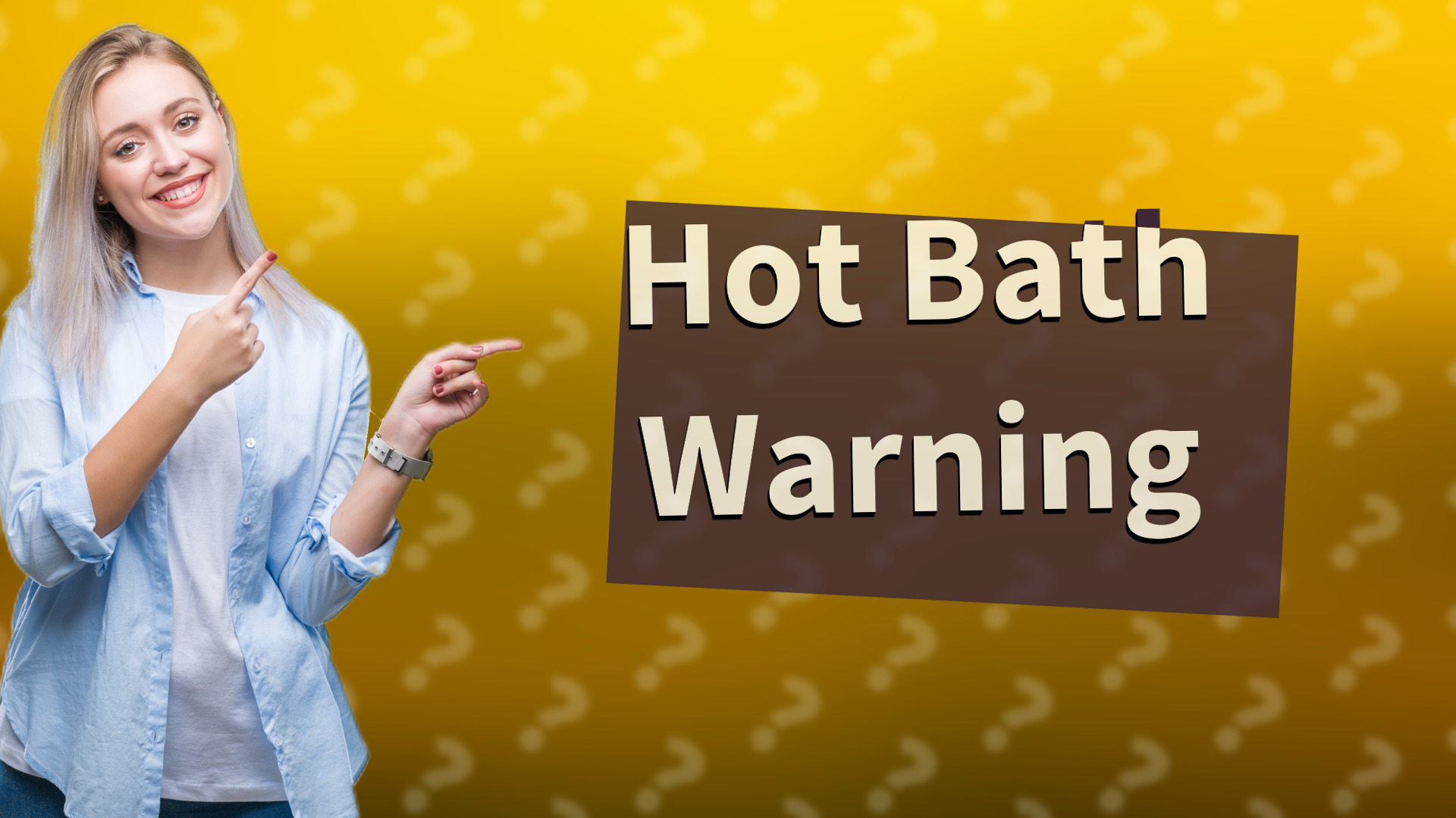 Hot Bath Warning