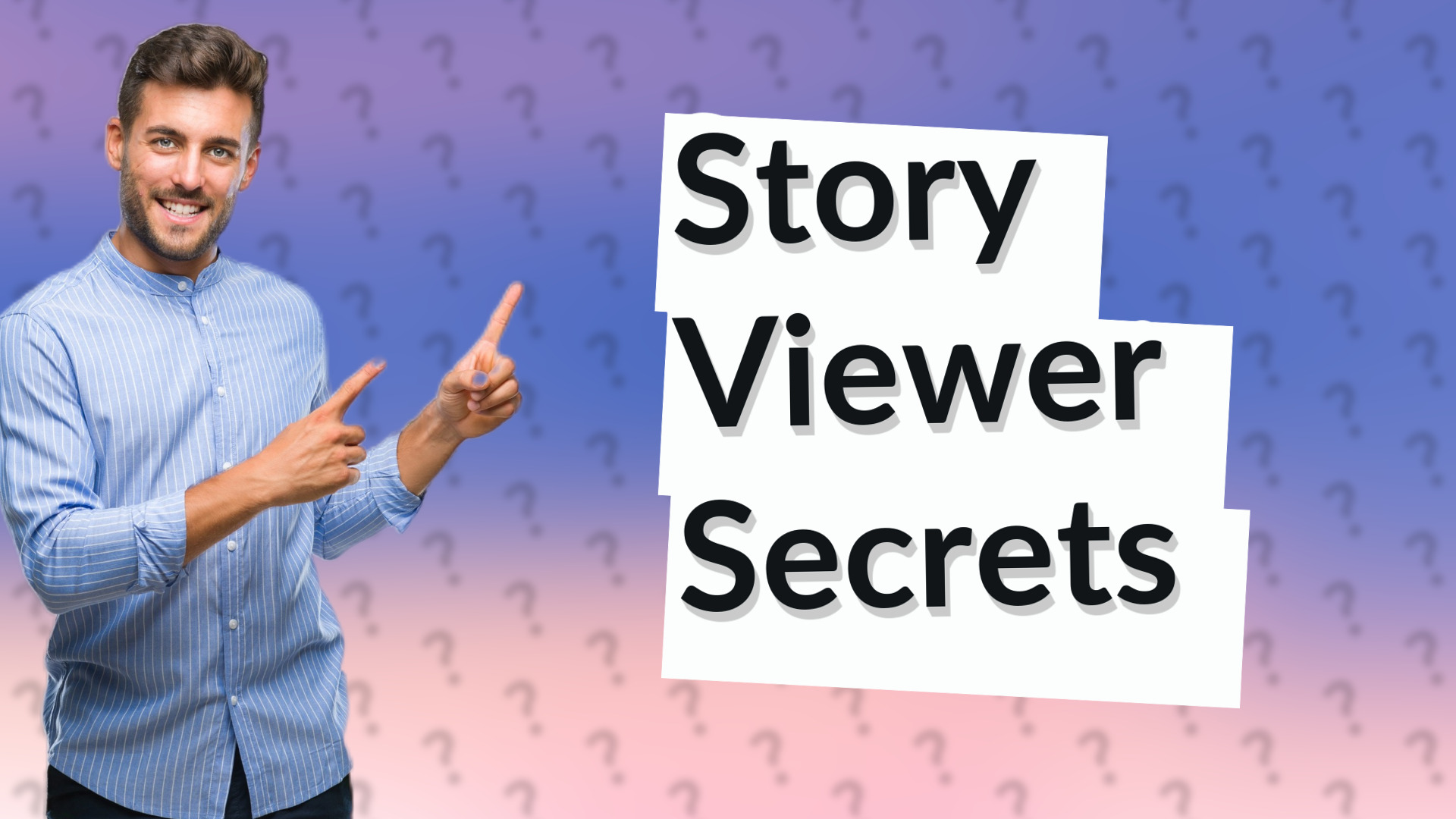 Story Viewer Secrets