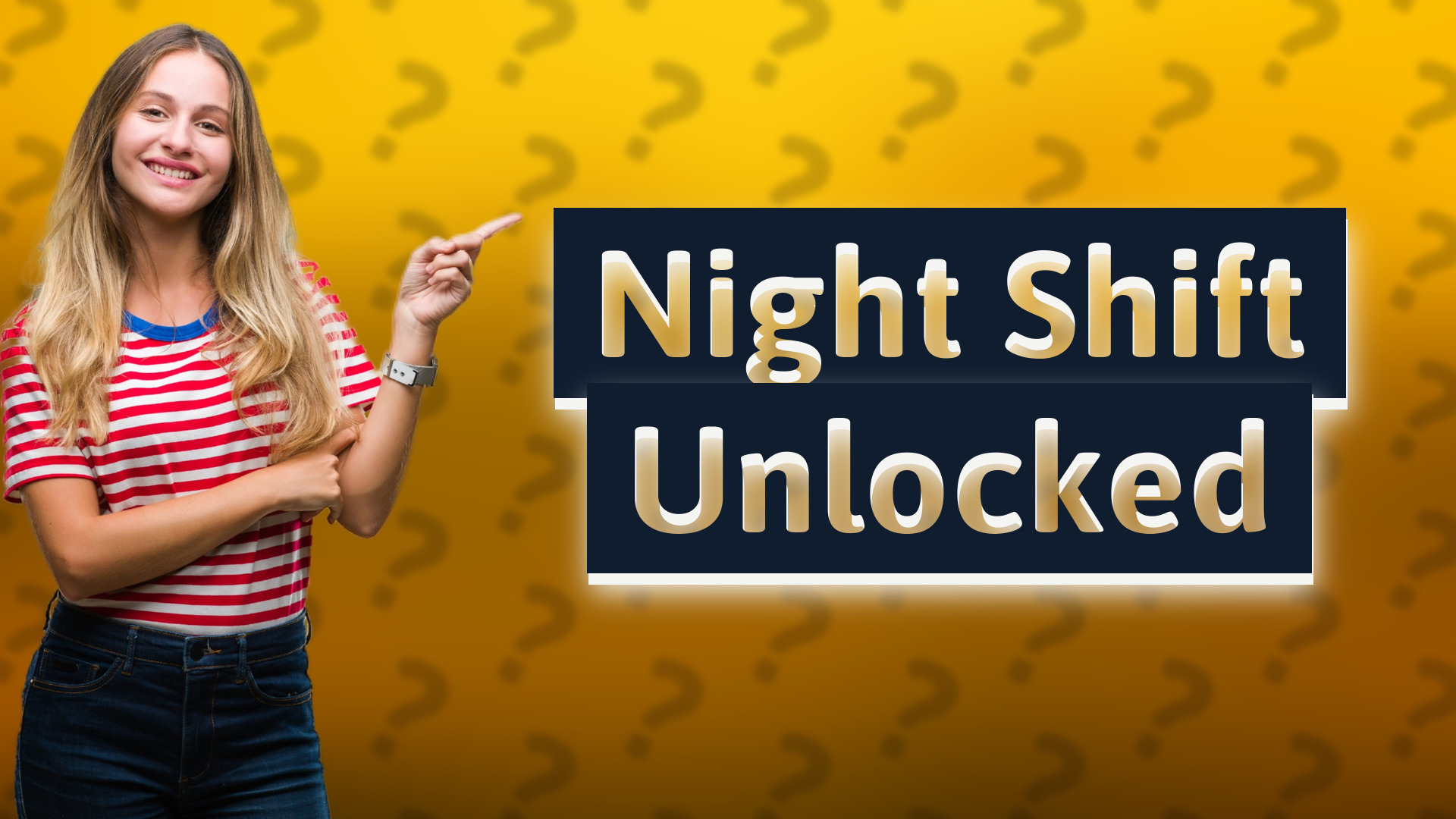 Night Shift Unlocked