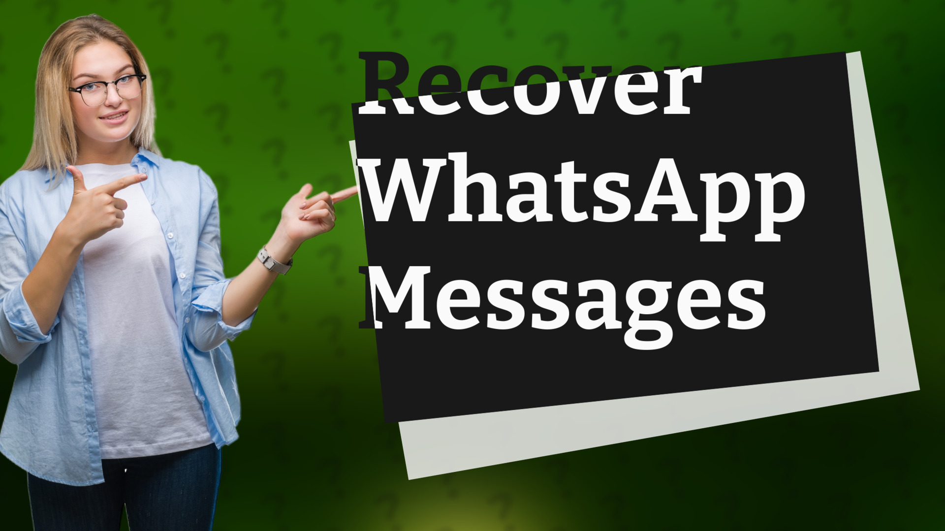 Recover WhatsApp Messages