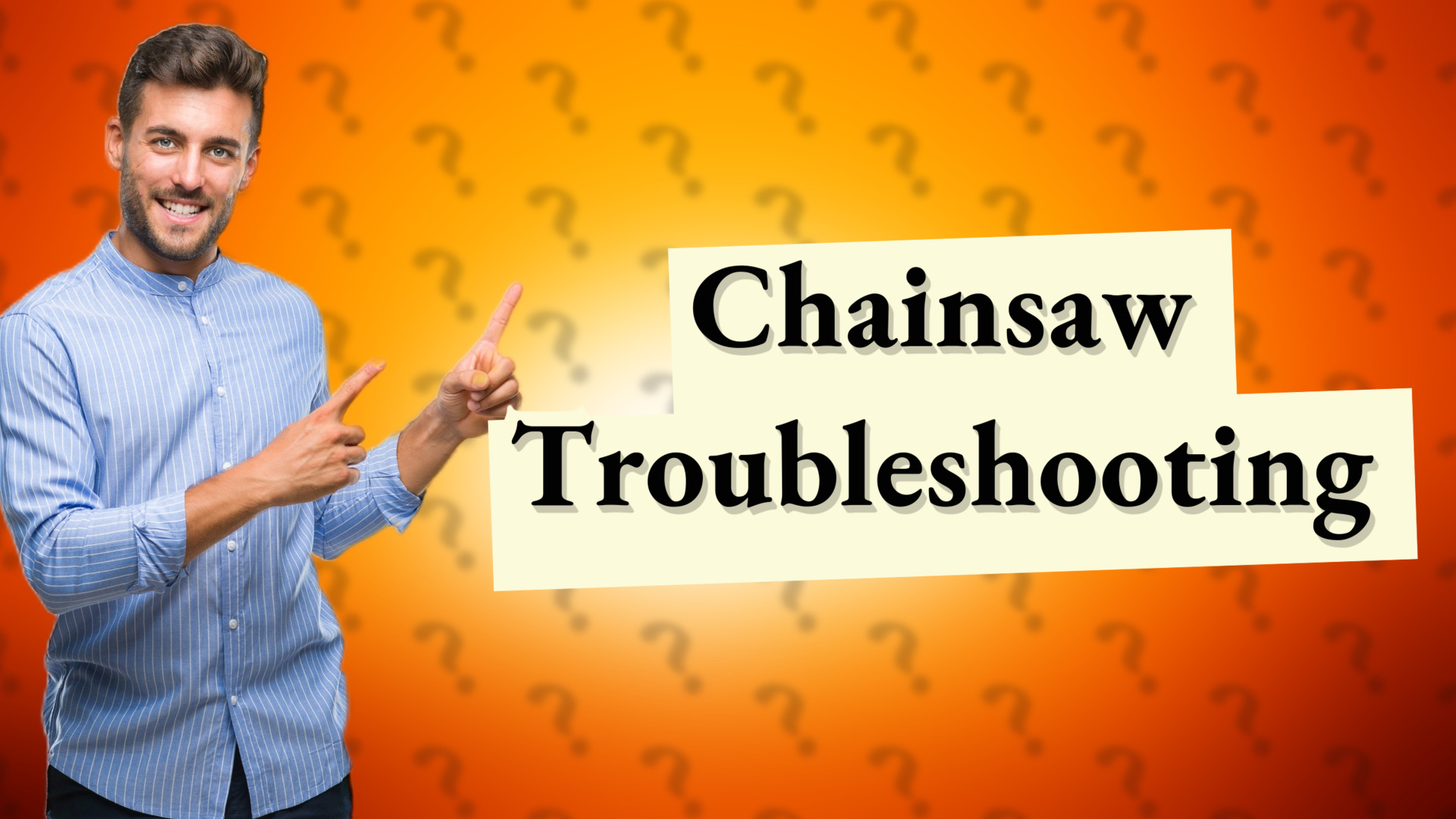 Chainsaw Troubleshooting