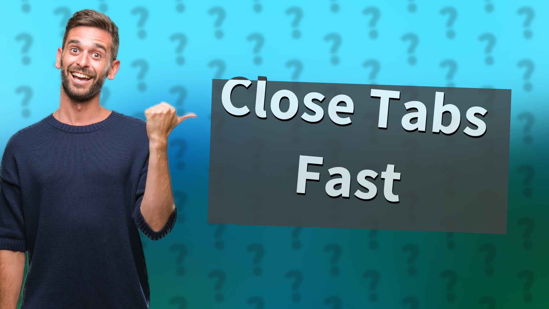 Close Tabs Fast