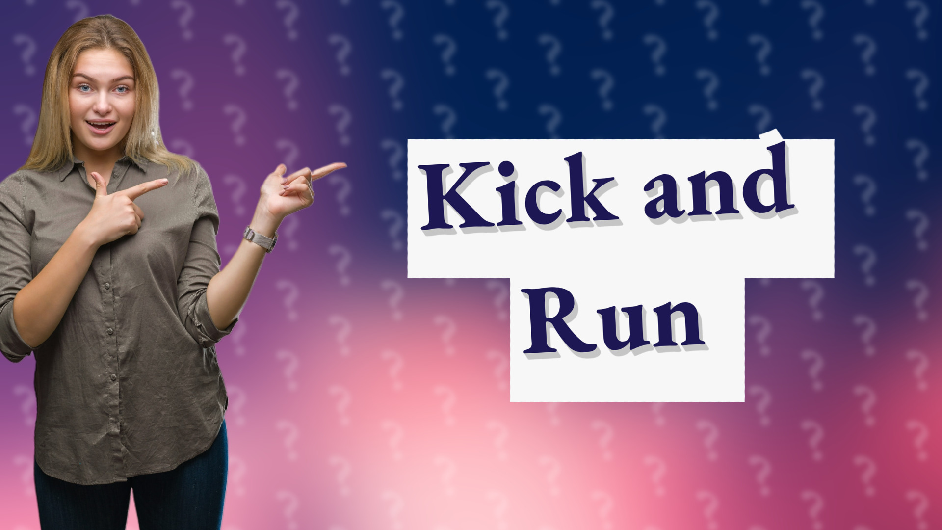 Kick and Run