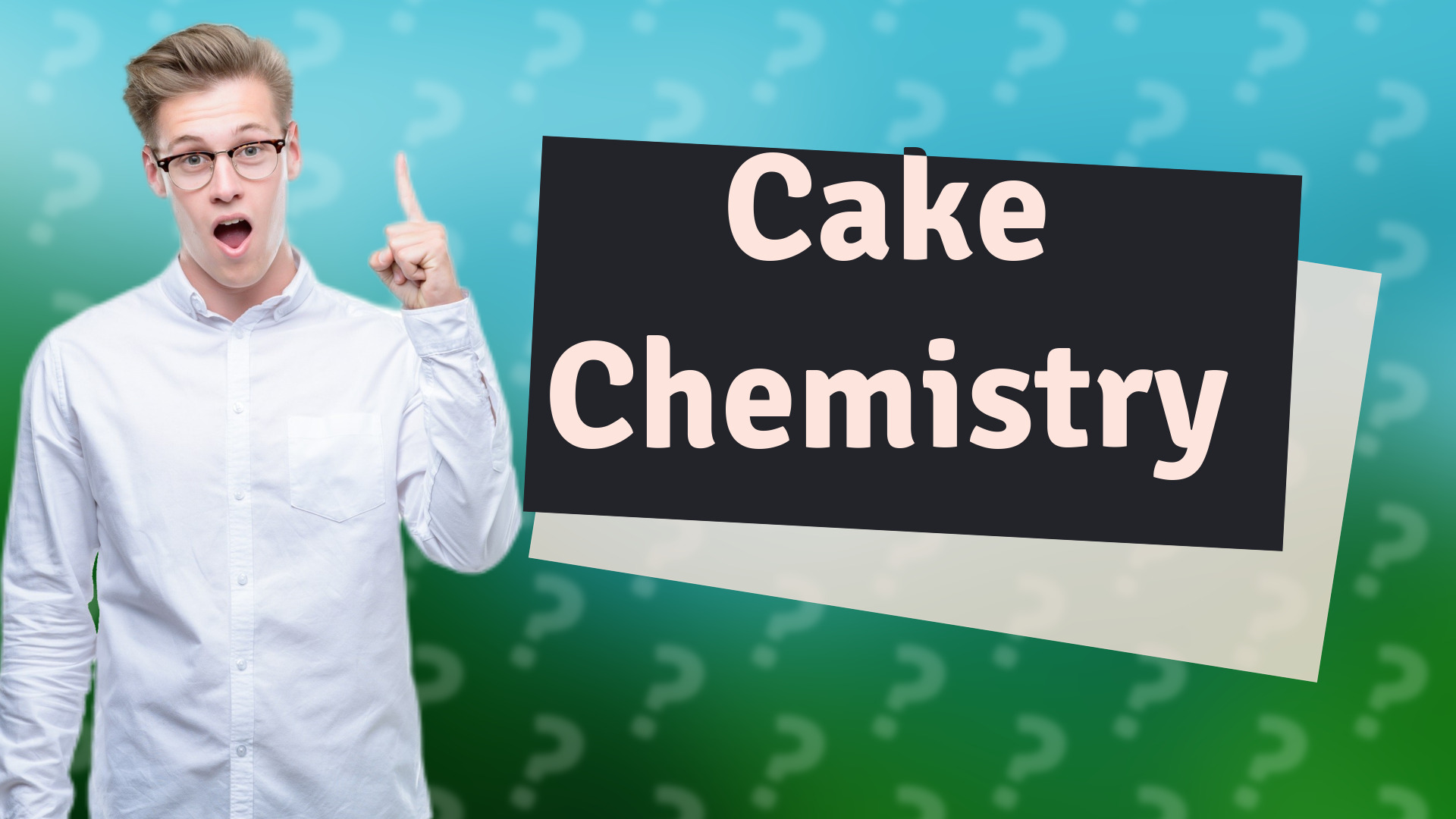 Cake Chemistry