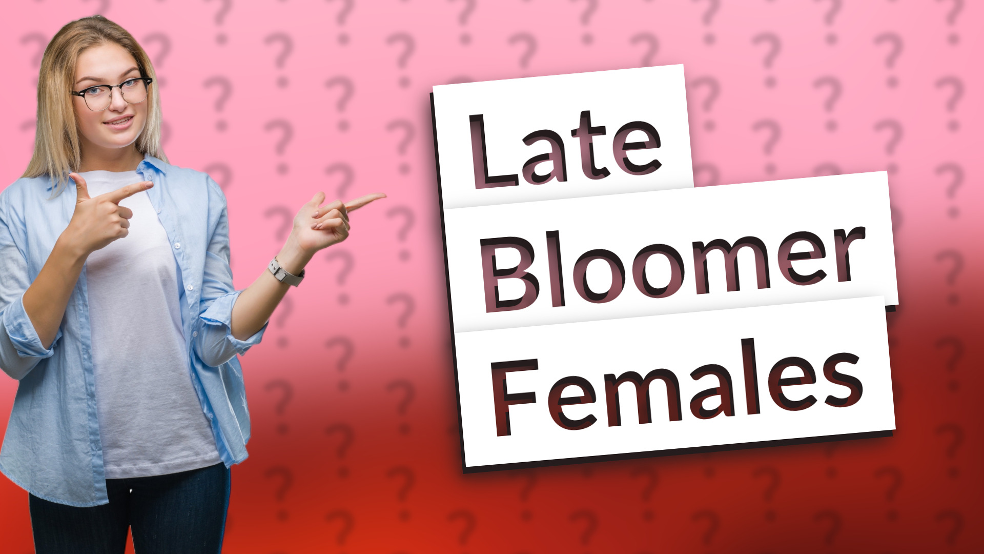 Late Bloomer Females
