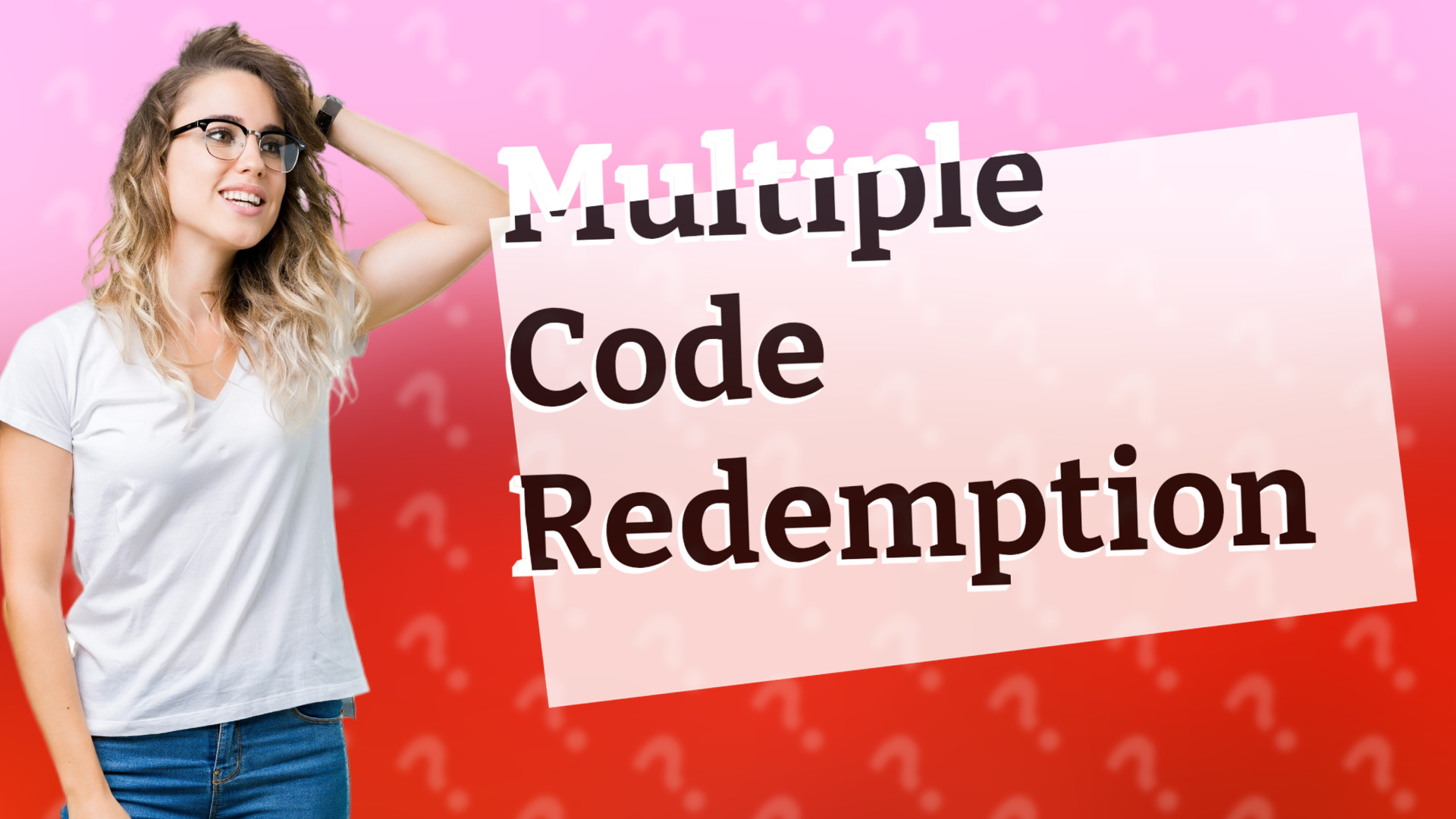 Multiple Code Redemption