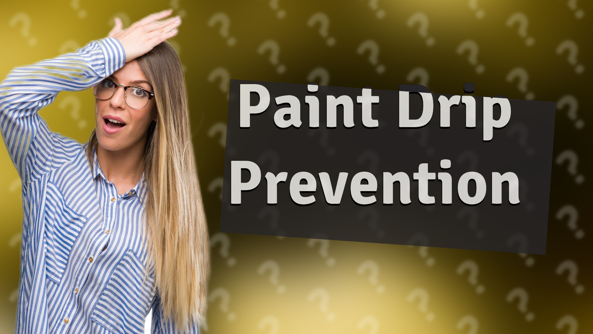 Paint Drip Prevention