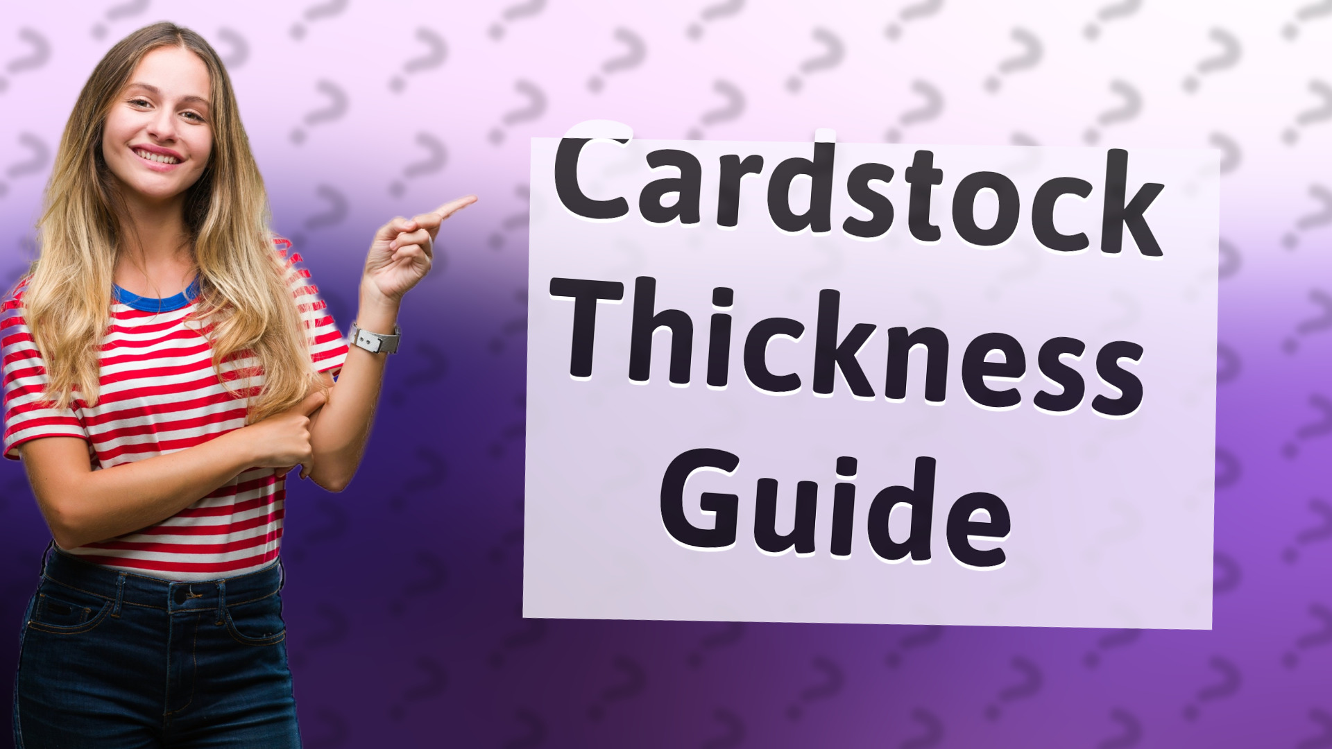 Cardstock Thickness Guide
