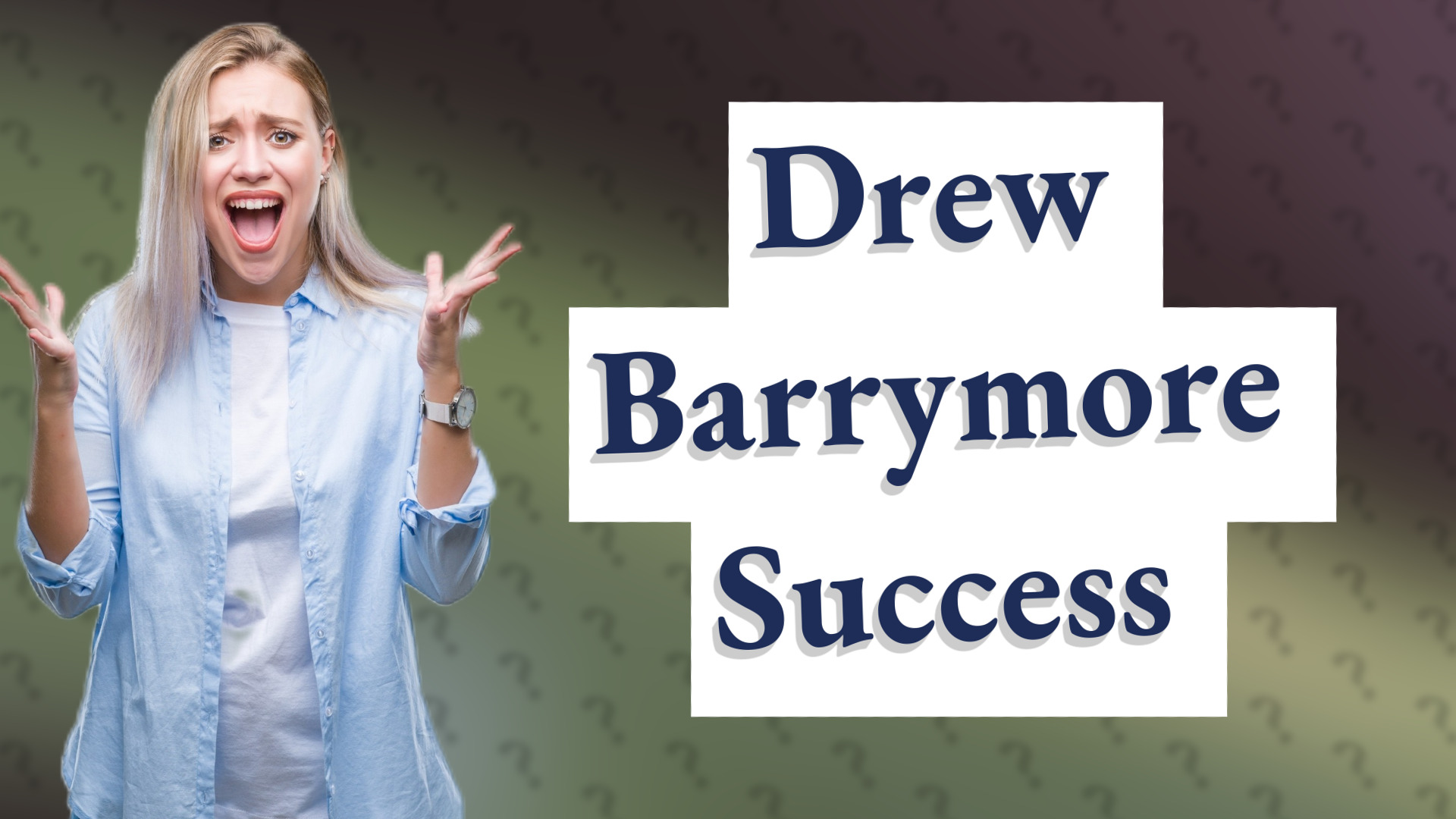 Drew Barrymore Success