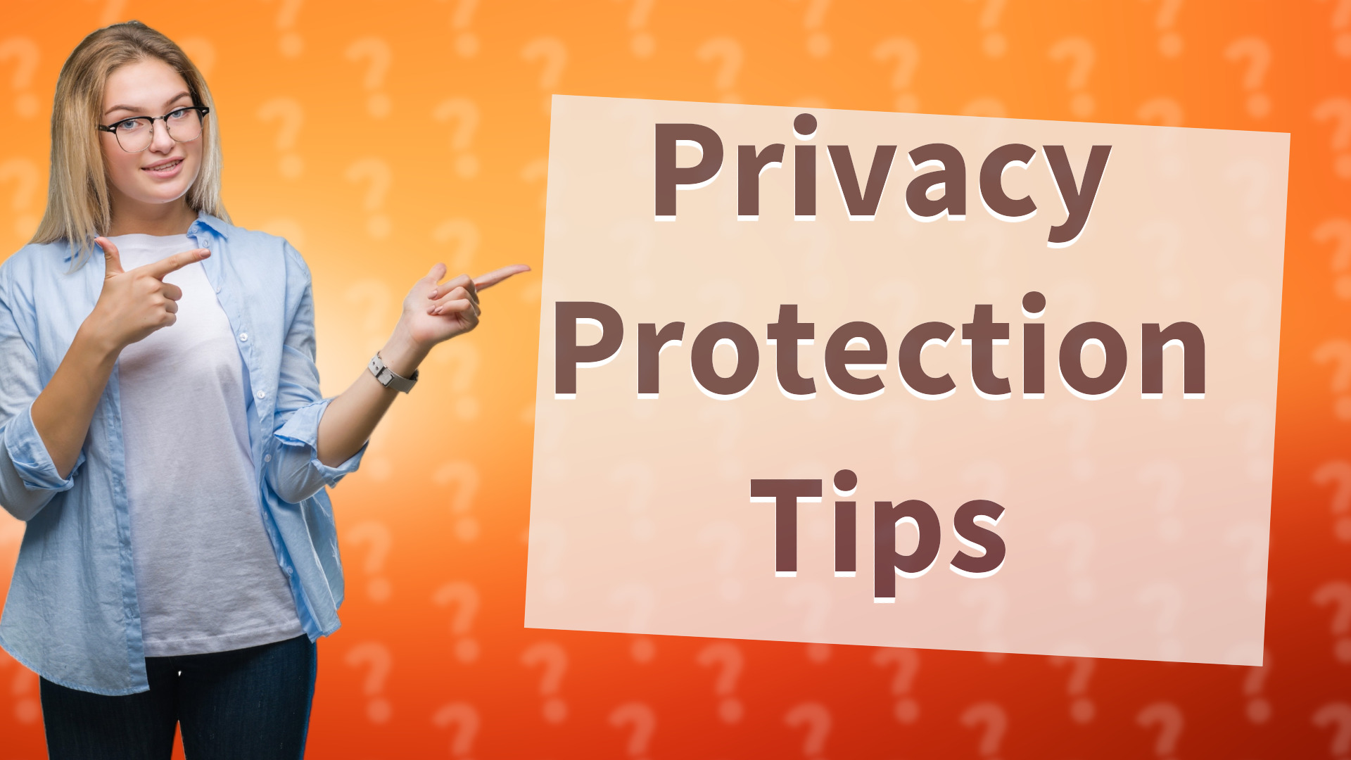 Privacy Protection Tips