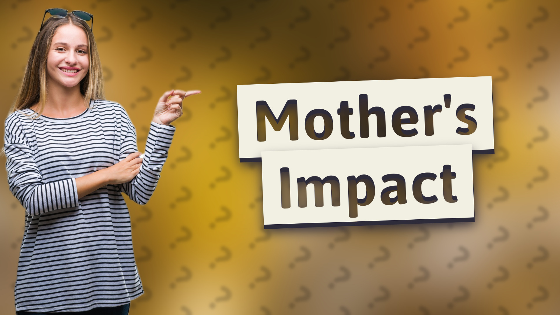 Mother's Impact