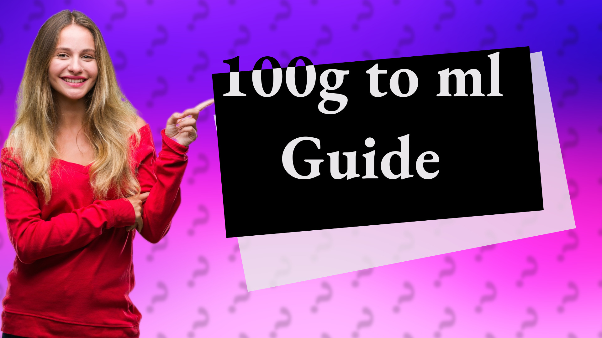 100g to ml Guide