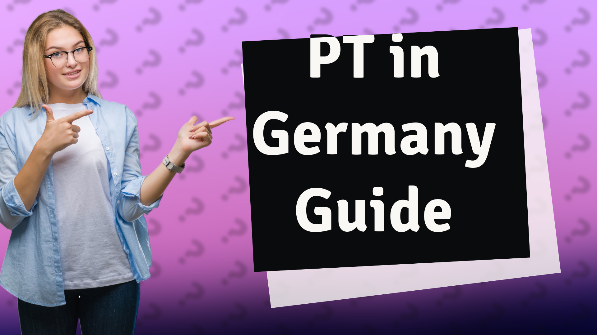 PT in Germany Guide