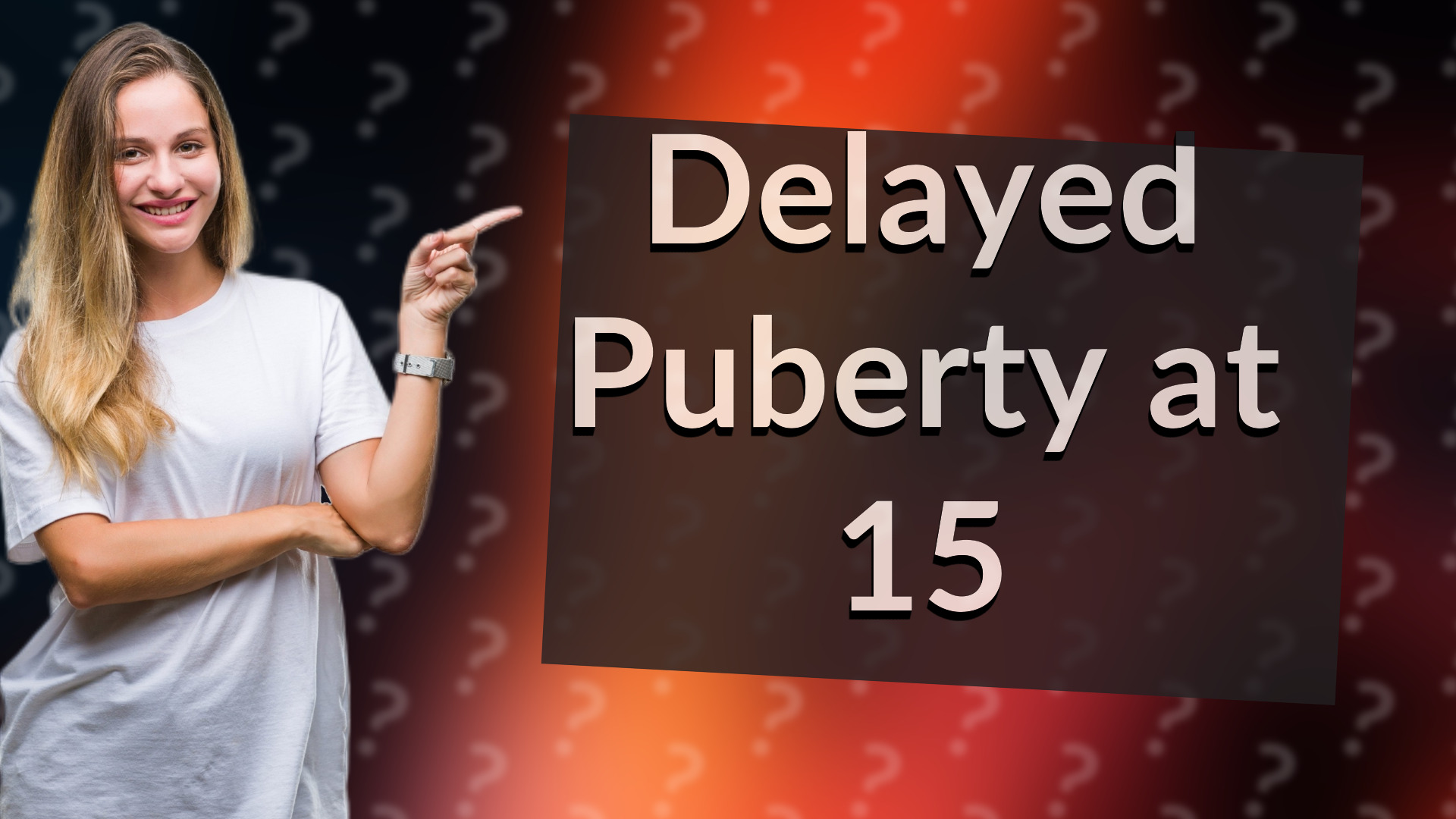 Delayed Puberty at 15