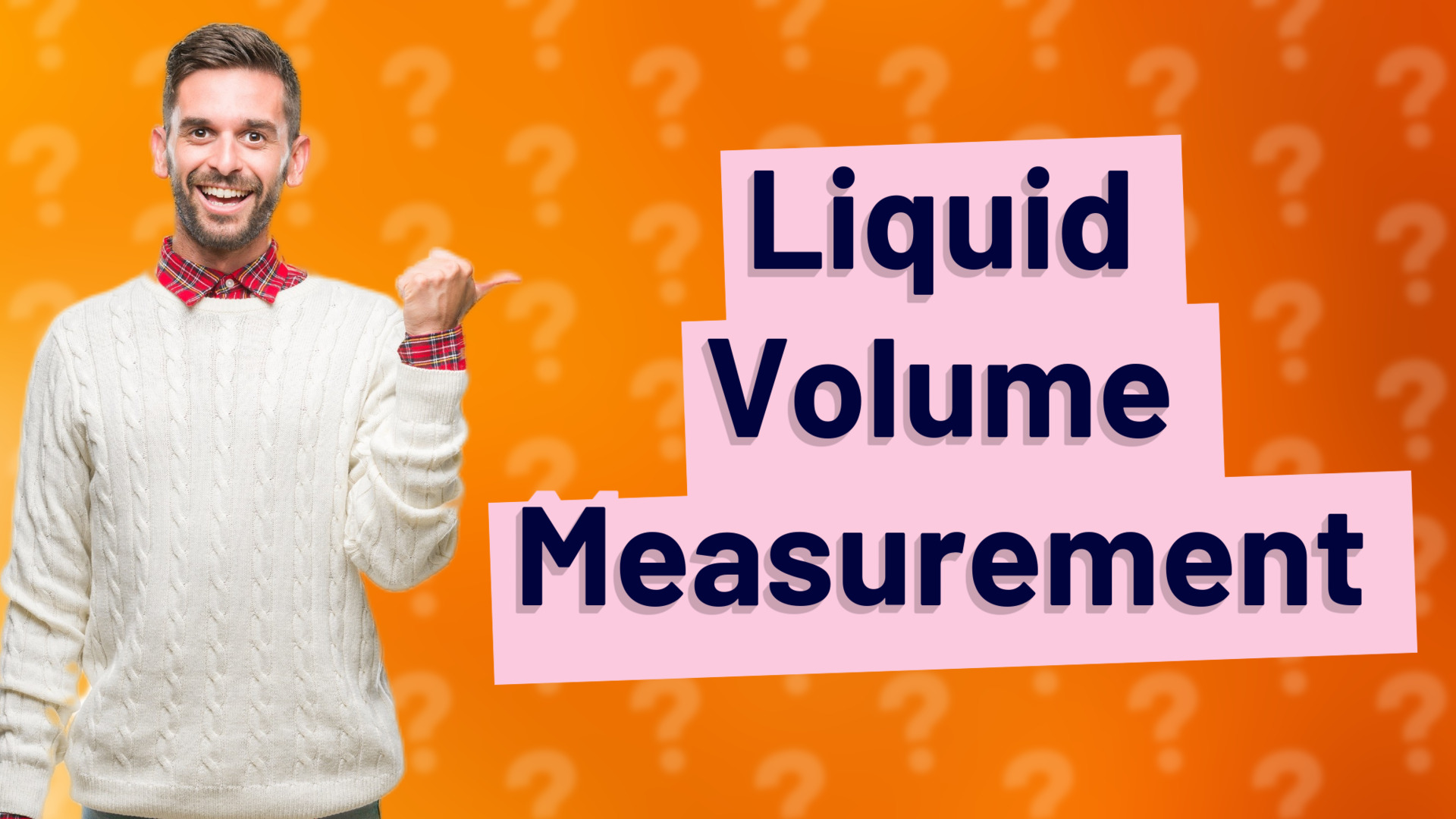 Liquid Volume Measurement