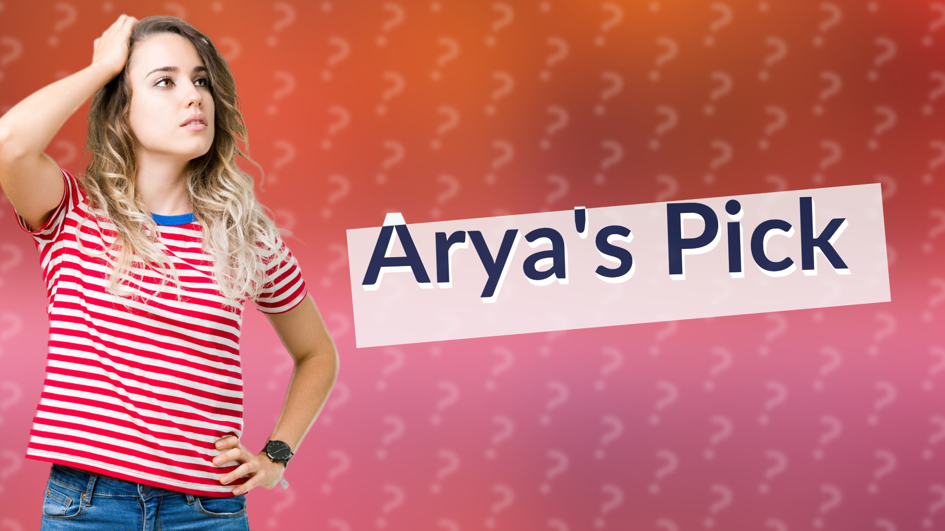Arya's Pick