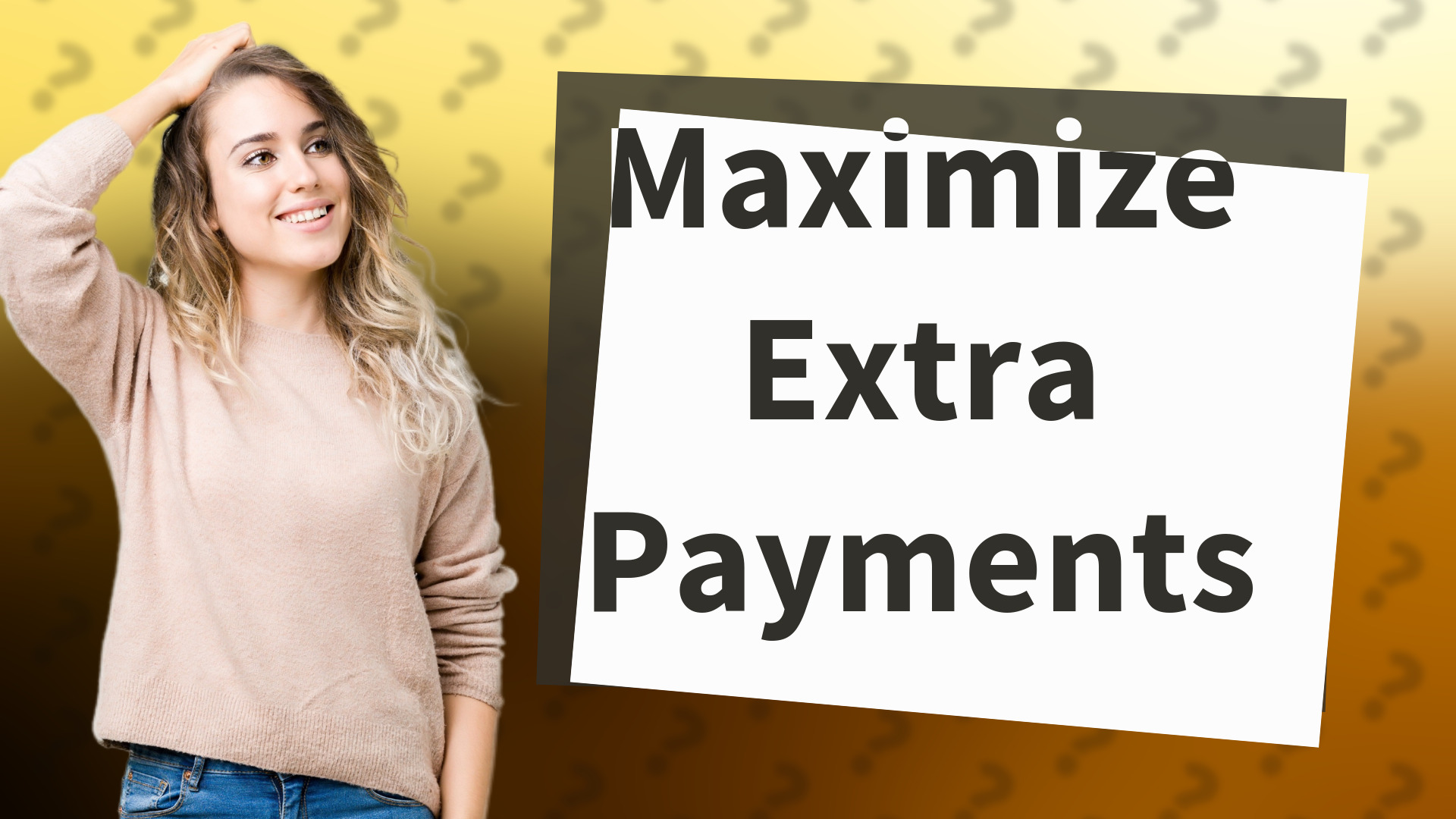 Maximize Extra Payments