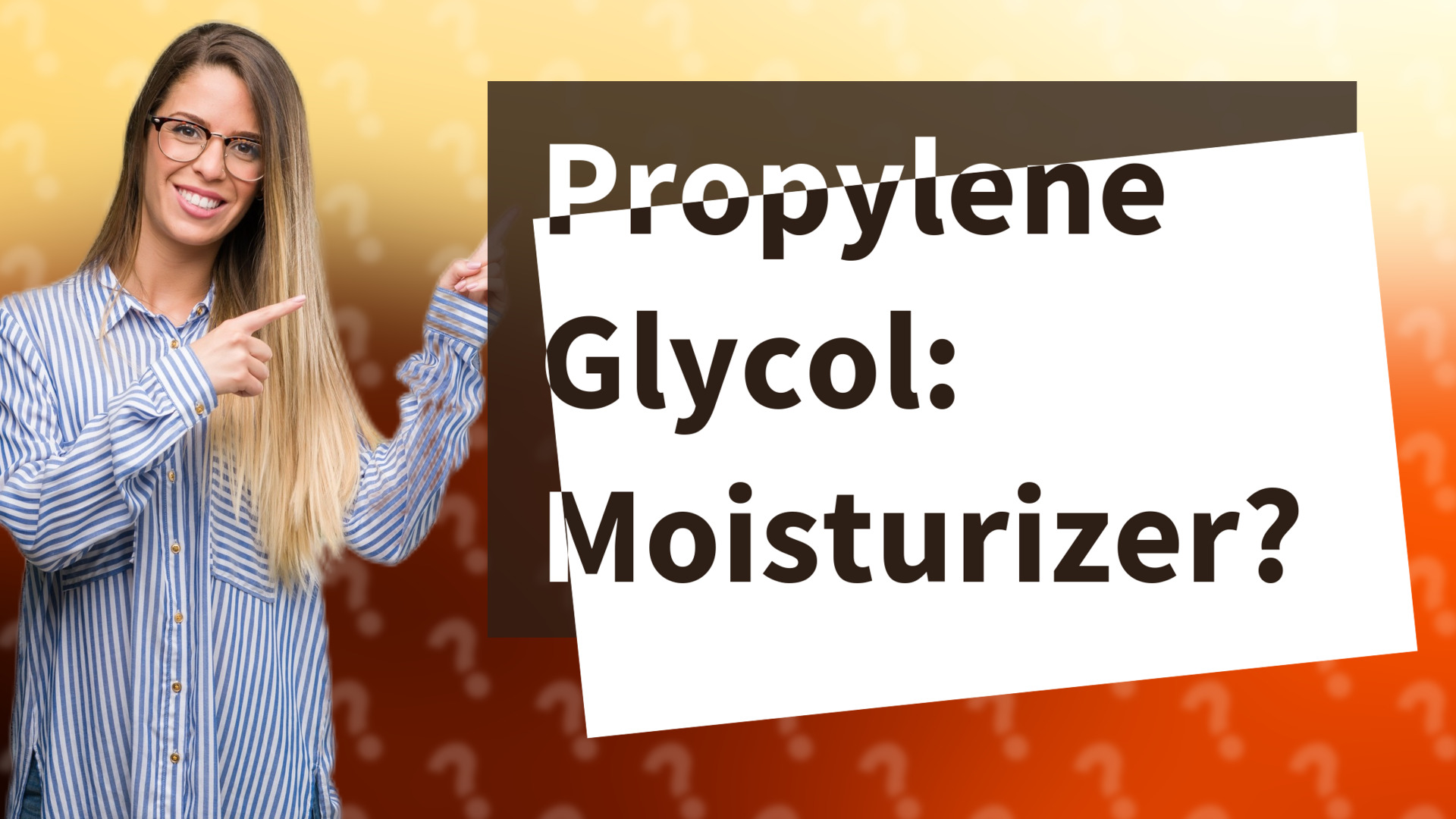 Propylene Glycol: Moisturizer?