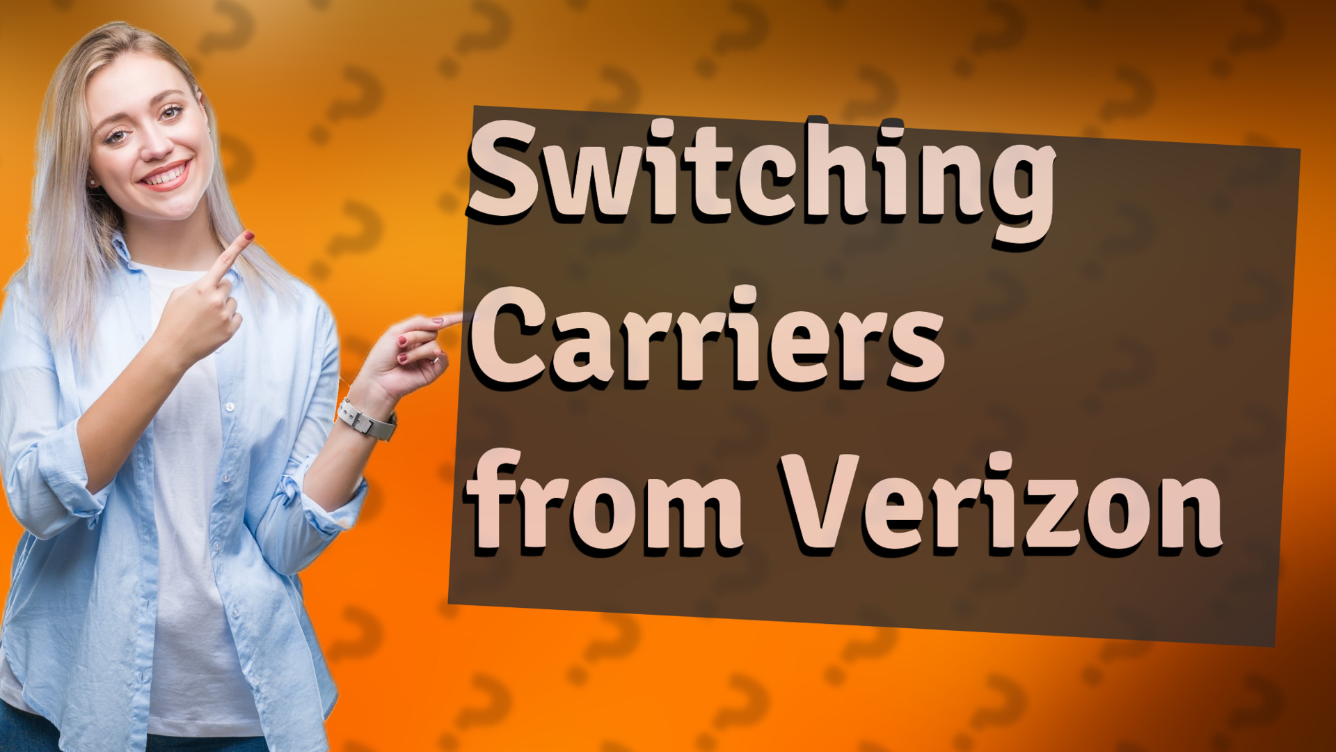 Switching Carriers from Verizon