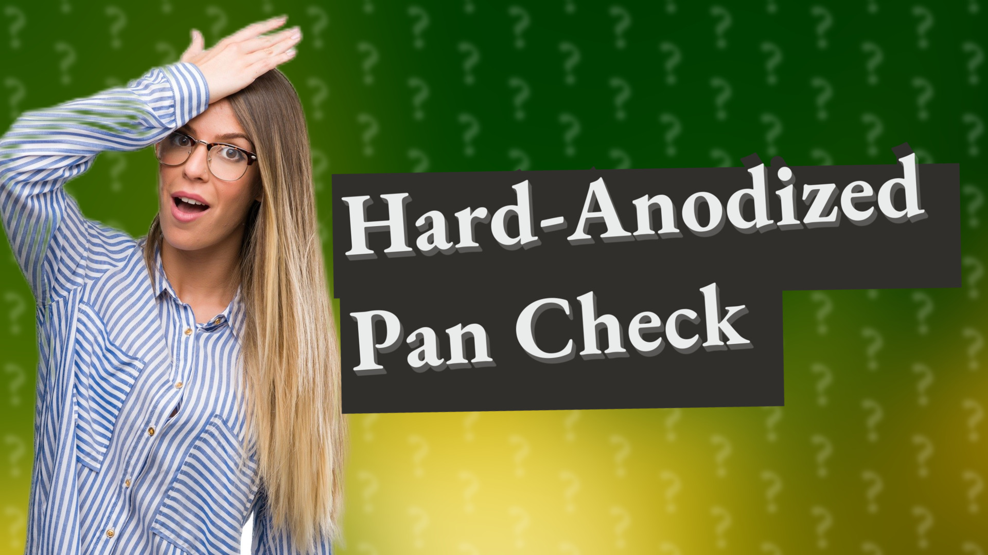 Hard-Anodized Pan Check