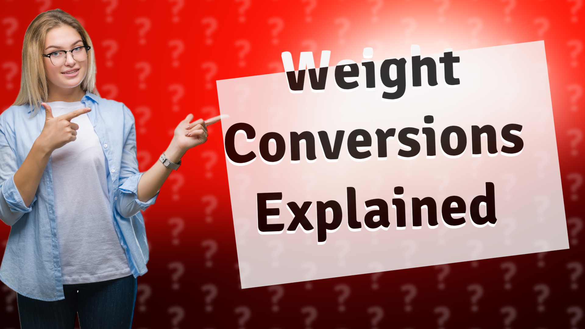 Weight Conversions Explained
