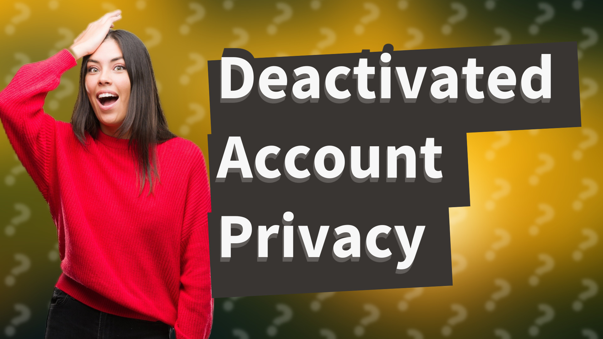 Deactivated Account Privacy