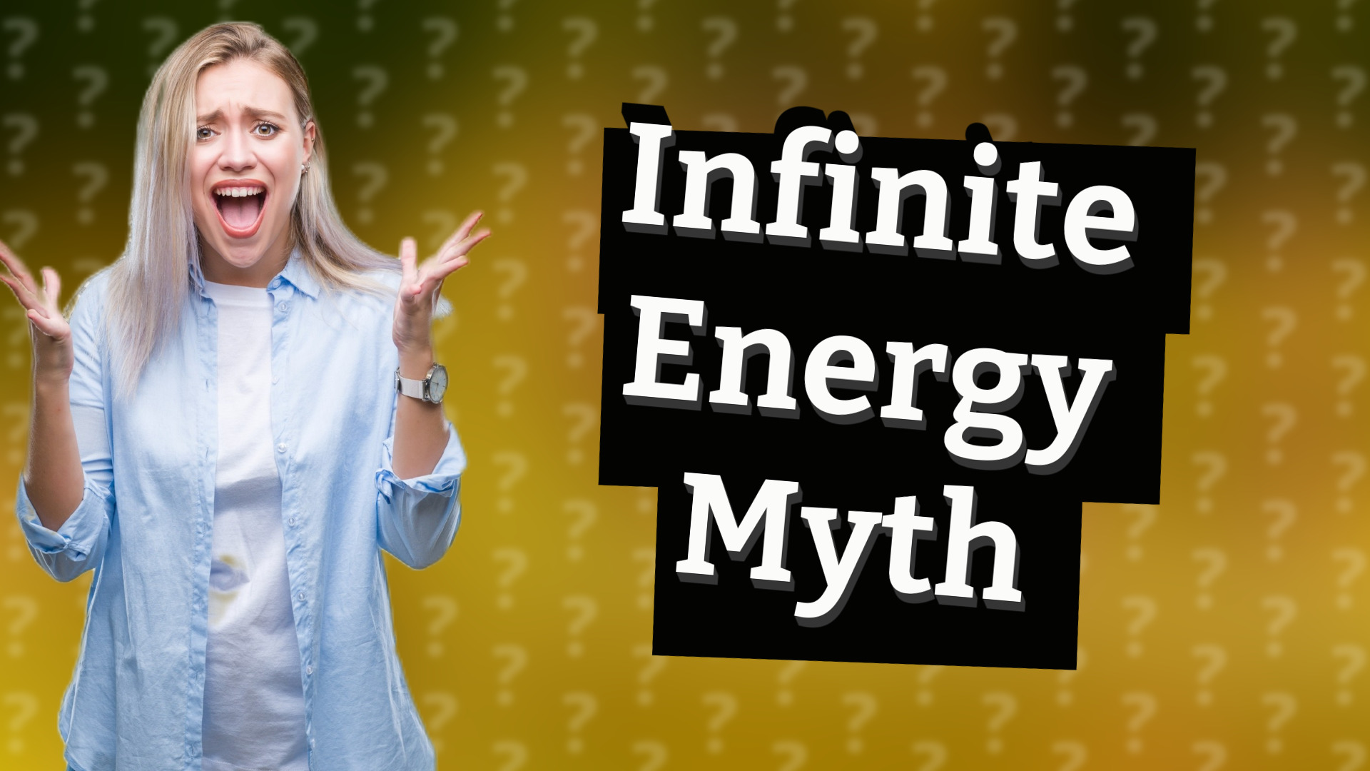 Infinite Energy Myth