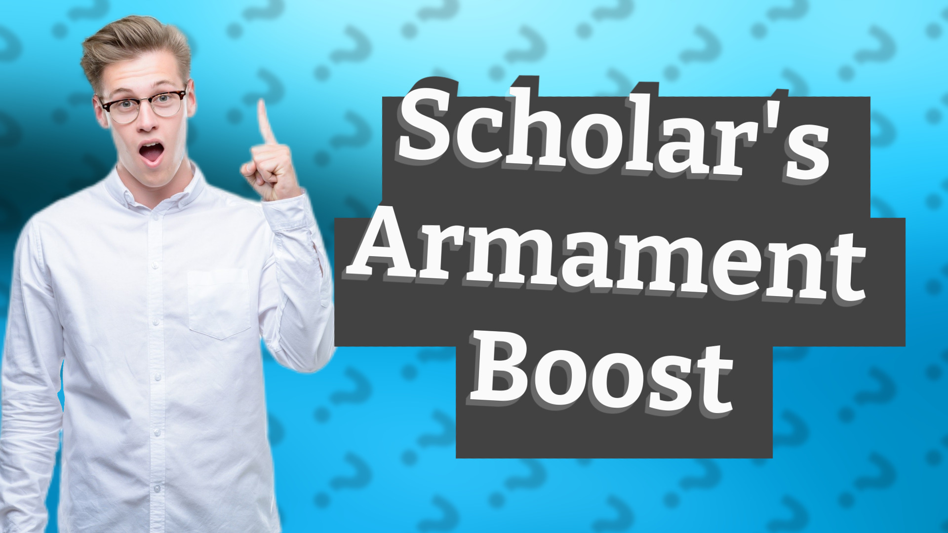 Scholar's Armament Boost