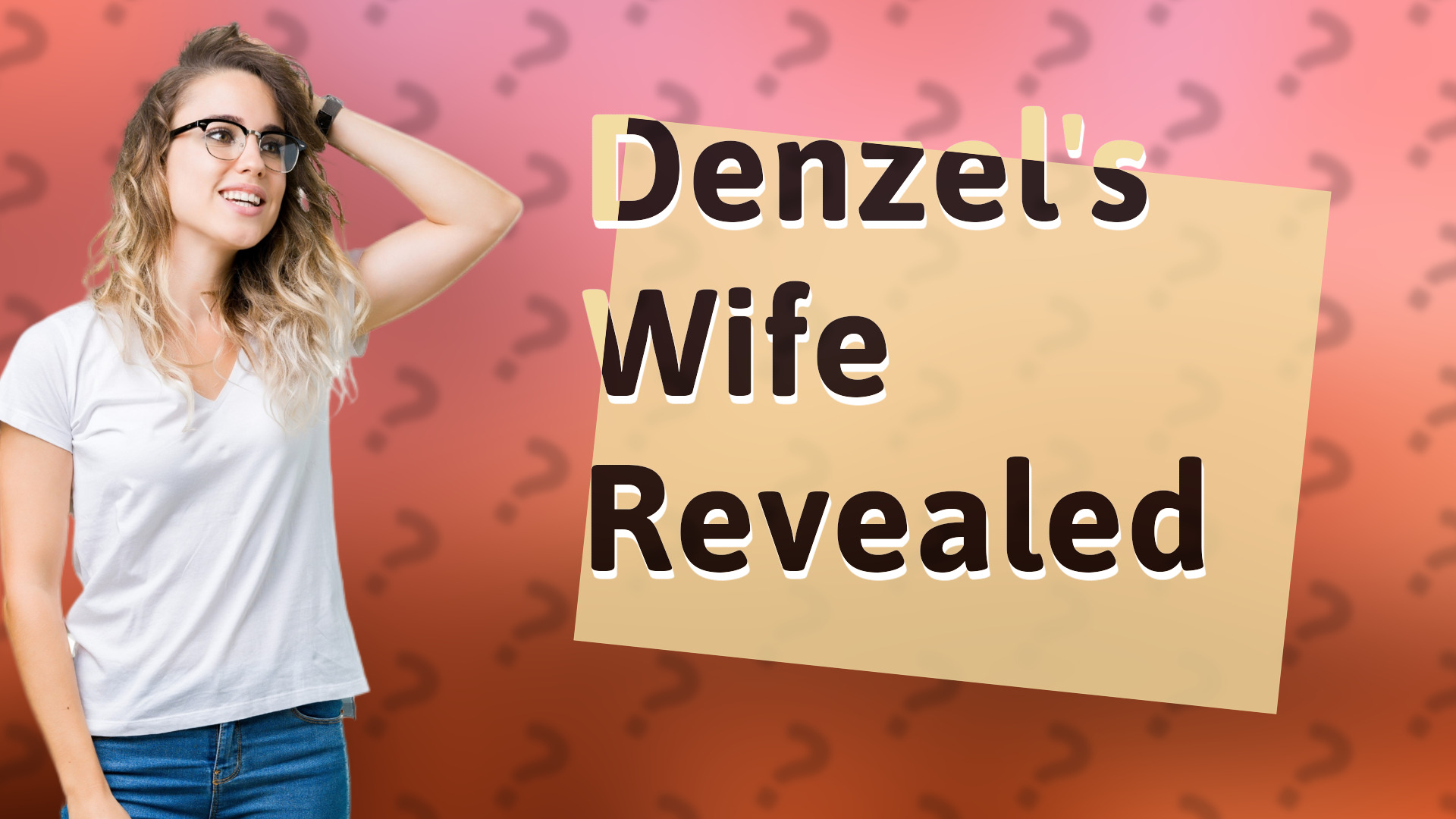 Denzel's Wife Revealed