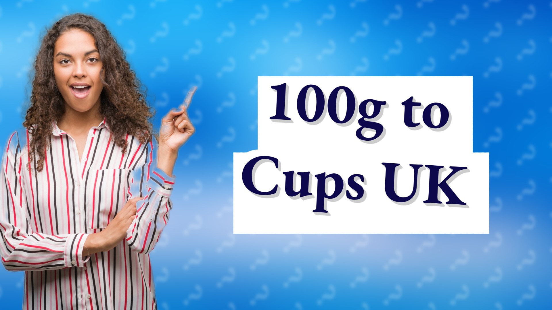 100g to Cups UK
