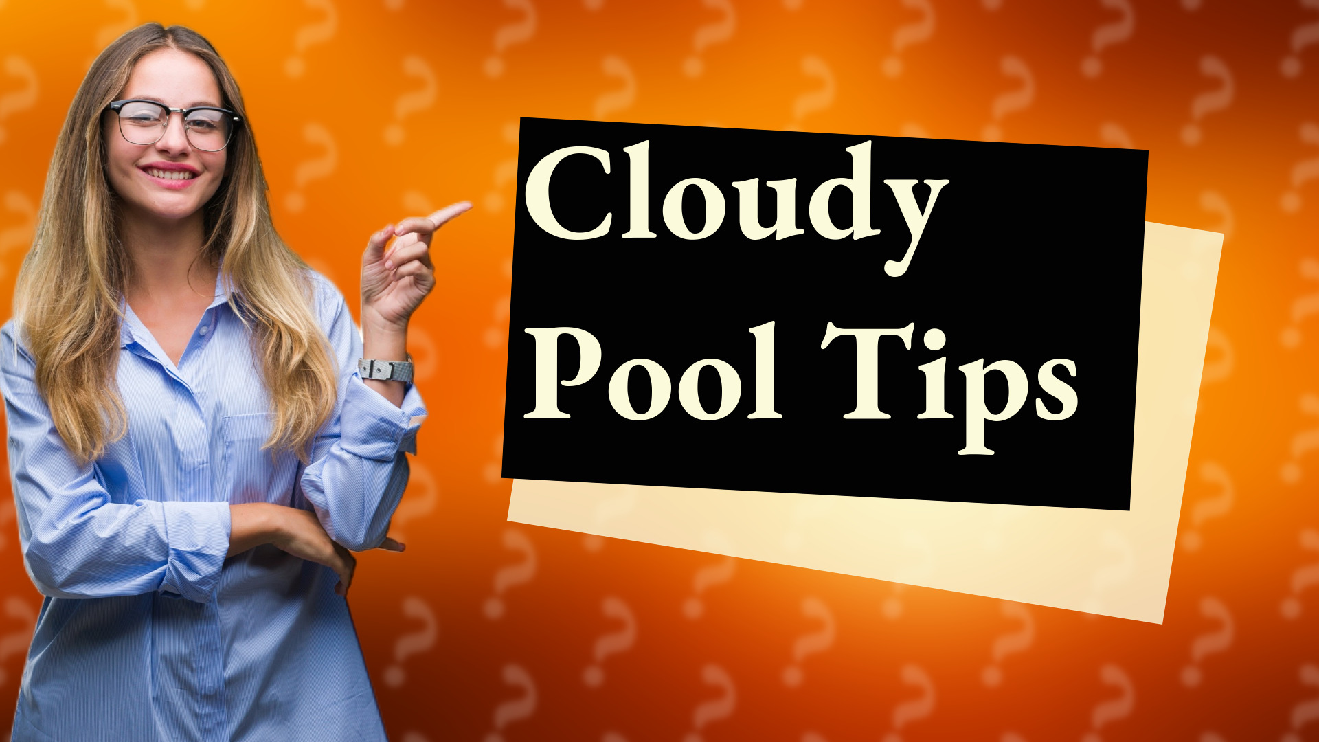 Cloudy Pool Tips