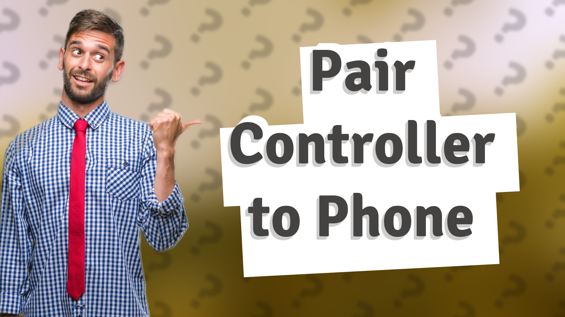 Pair Controller to Phone