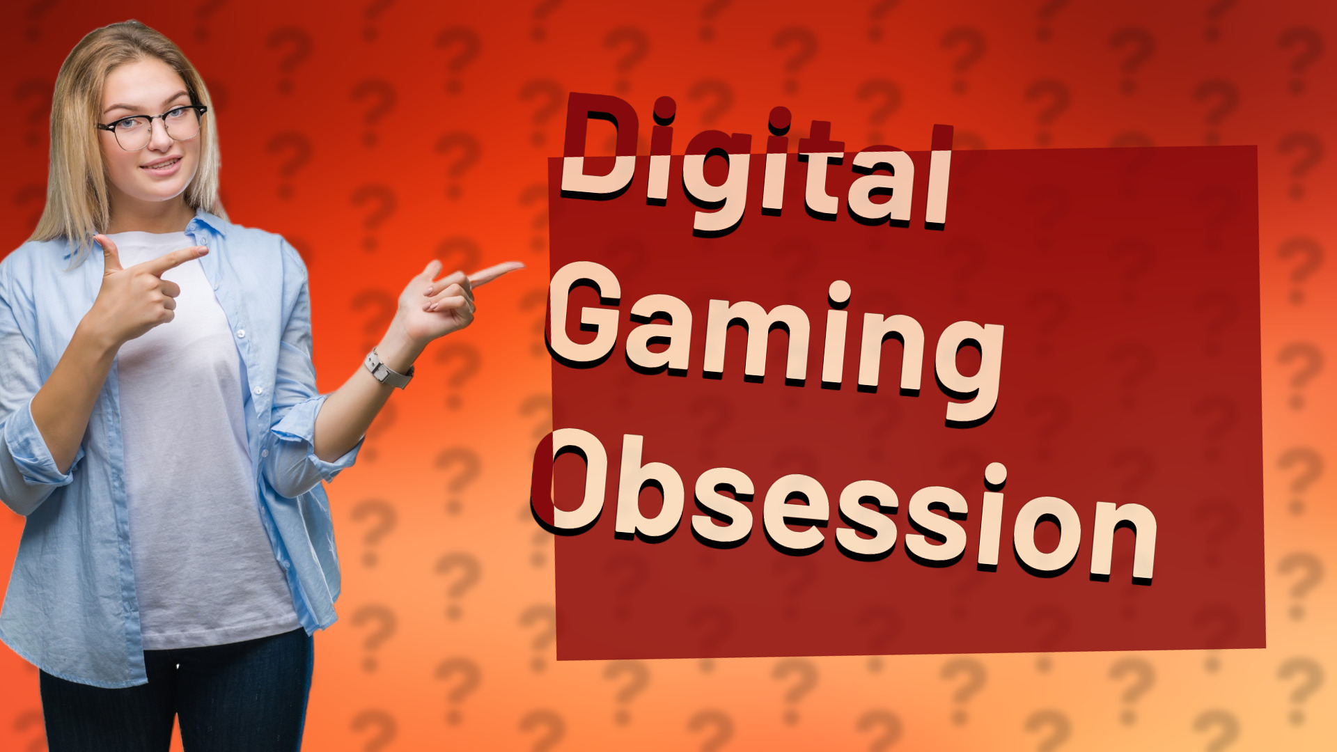 Digital Gaming Obsession