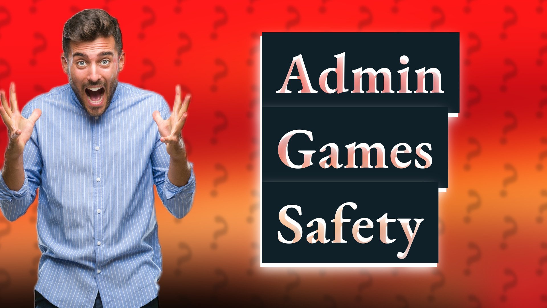 Admin Games Safety