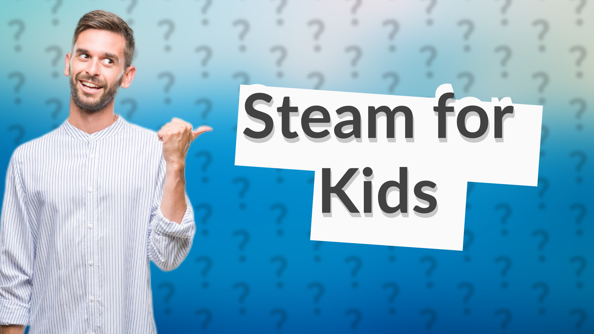 Steam for Kids