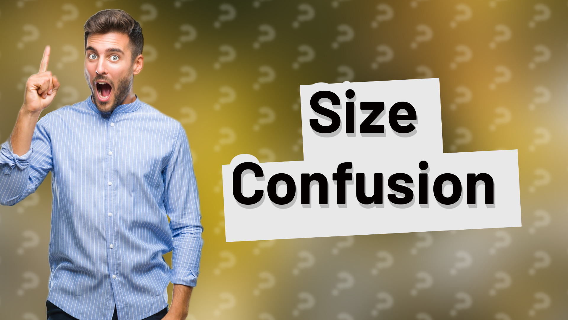 Size Confusion