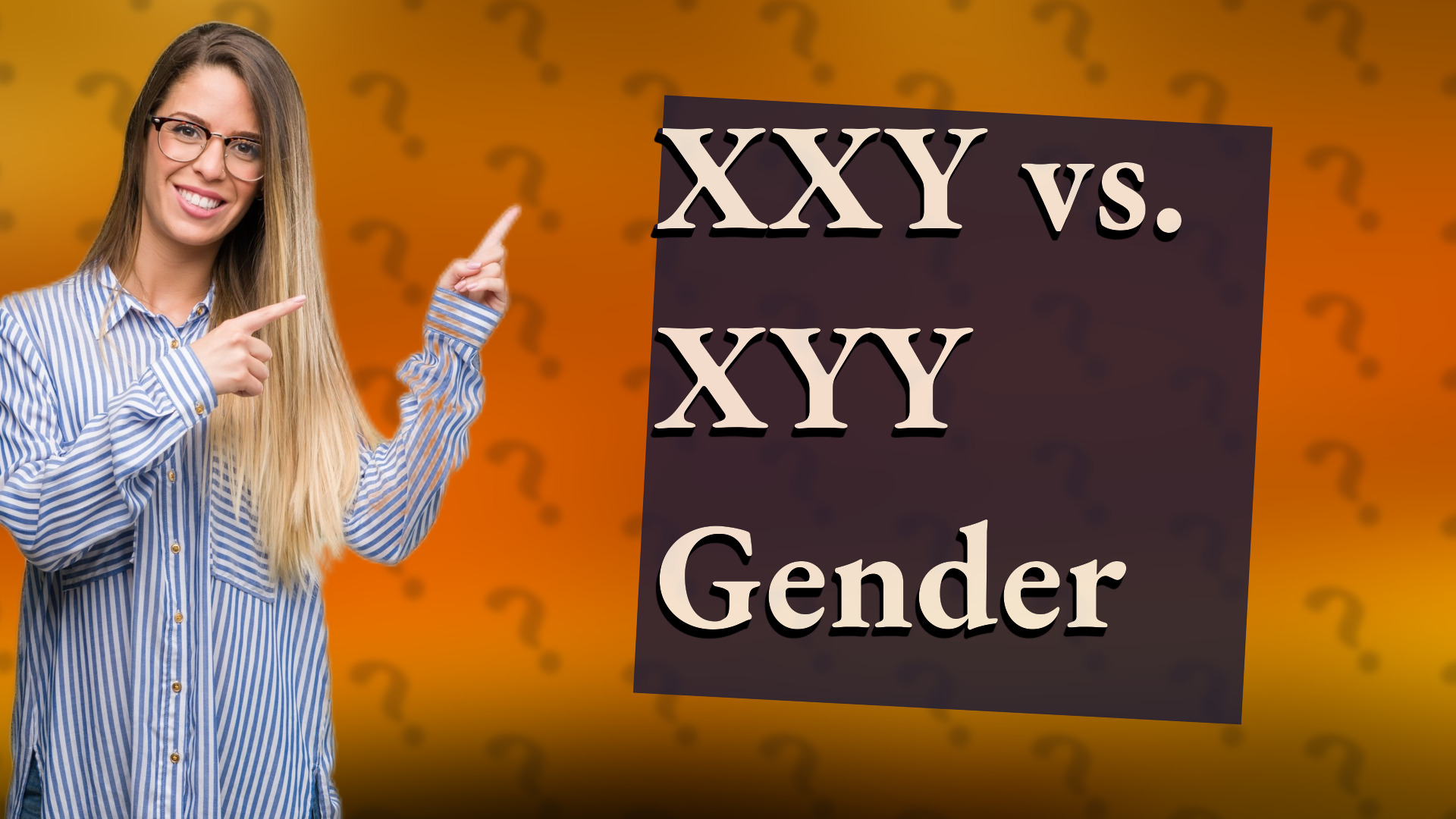 XXY vs. XYY Gender