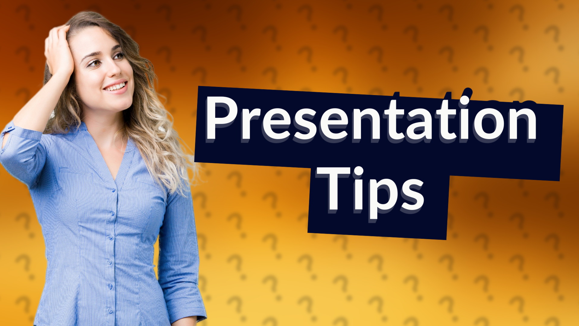 Presentation Tips