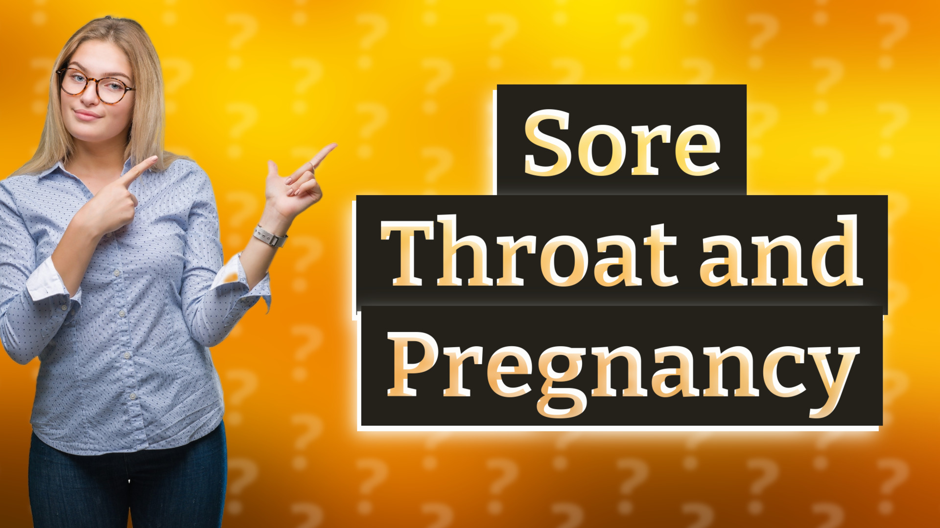 Sore Throat and Pregnancy