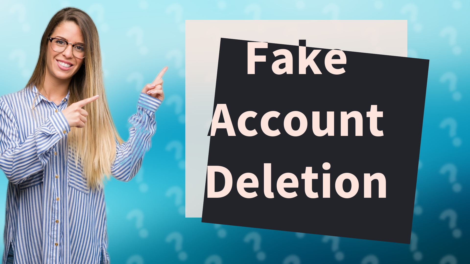 Fake Account Deletion