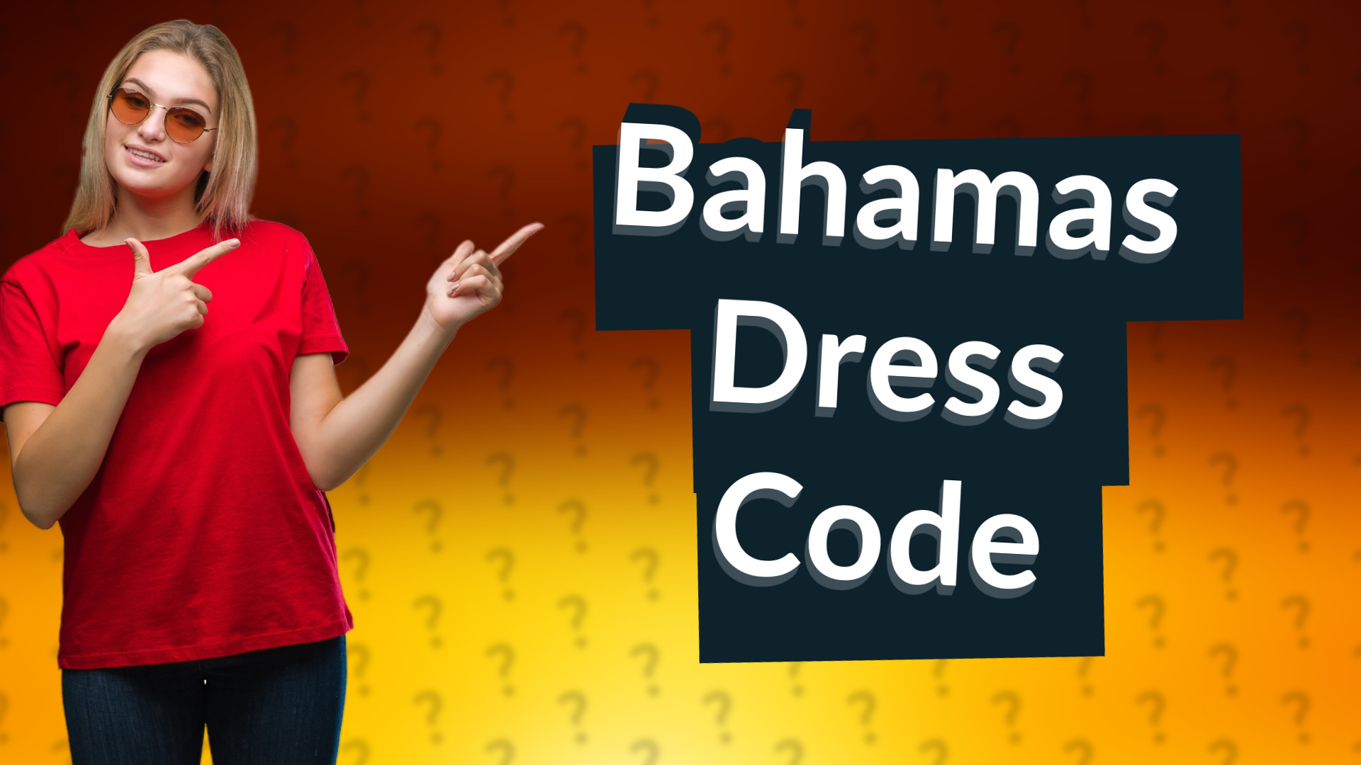 Bahamas Dress Code