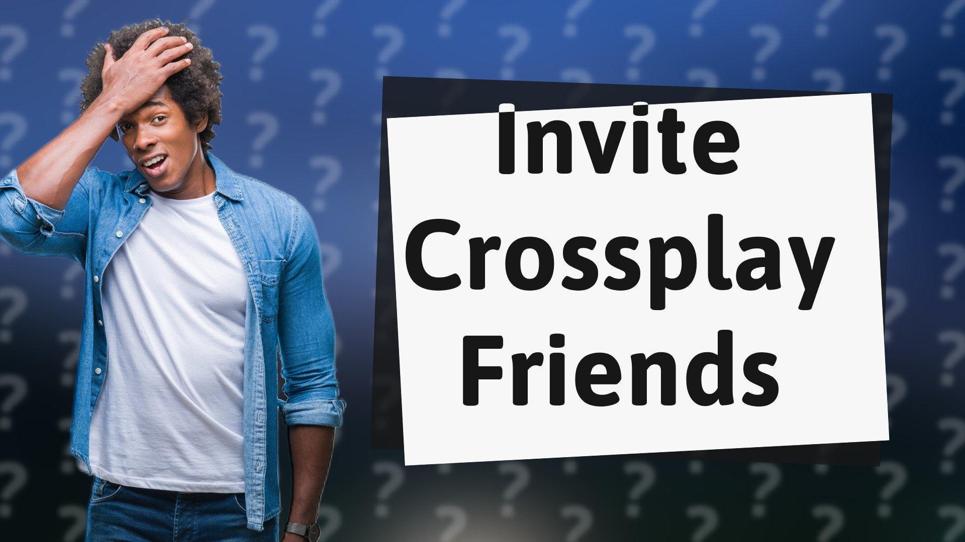 Invite Crossplay Friends